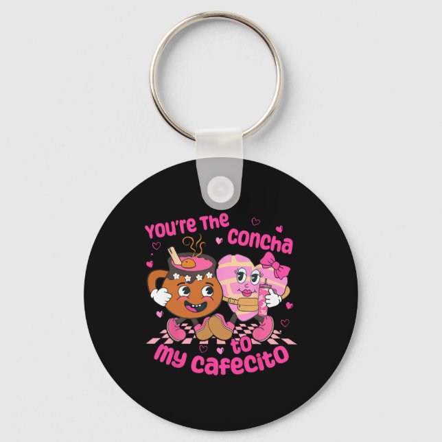 You're The Concha To My Cafecito Heart Mexican Val Keychain (Front)
