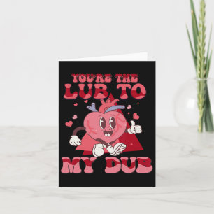 You're The Lube To My Dub Cvicu Nurse Valentine Ca Card