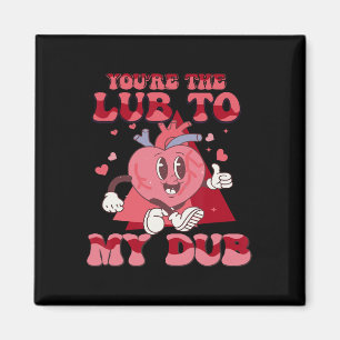 You're The Lube To My Dub Cvicu Nurse Valentine Ca Magnet