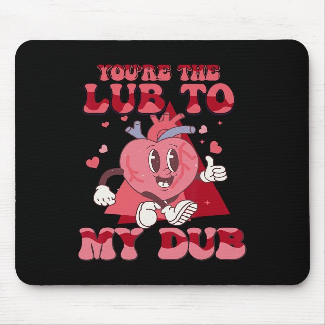 You're The Lube To My Dub Cvicu Nurse Valentine Ca Mouse Pad (Front)