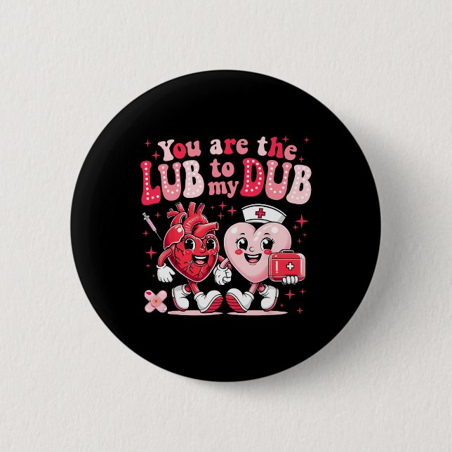 Youre The Lube To My Dub Cvicu Nurse Valentine Car Button (Front)