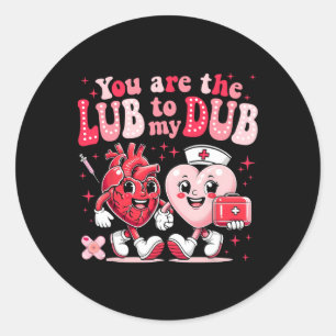 Youre The Lube To My Dub Cvicu Nurse Valentine Car Classic Round Sticker
