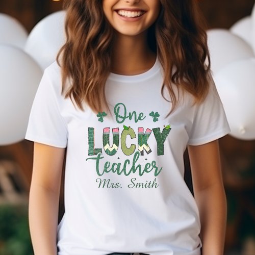 Youre the Lucky One Personalized Teacher Tee