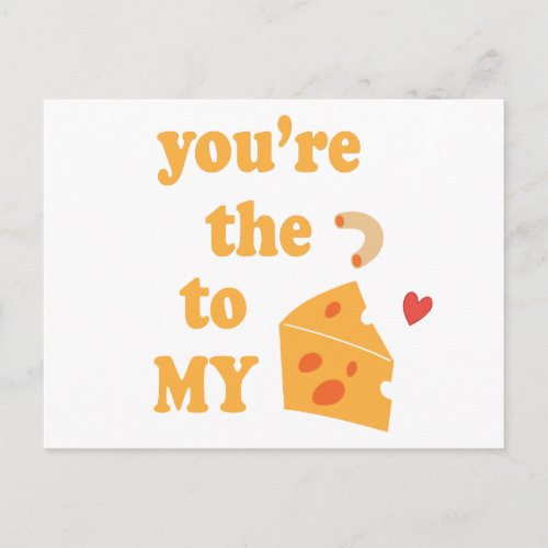 Youre the mac to my cheese _ Fun romantic quote Postcard