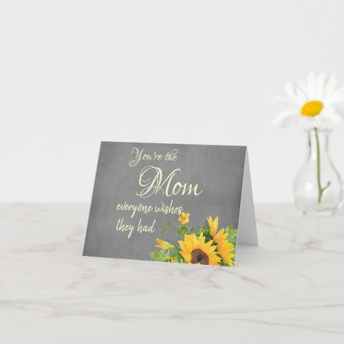 Youre the Mom Everyone Wishes Quote  Card