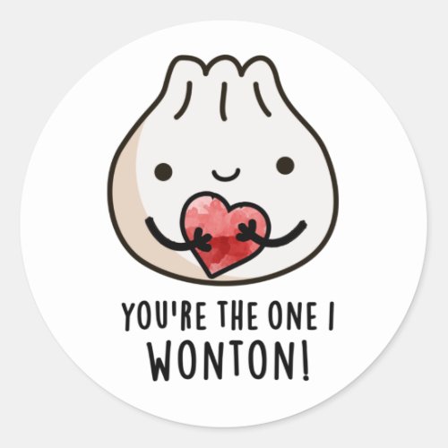 Youre The One I Wonton Funny Food Dimsum Pun Classic Round Sticker
