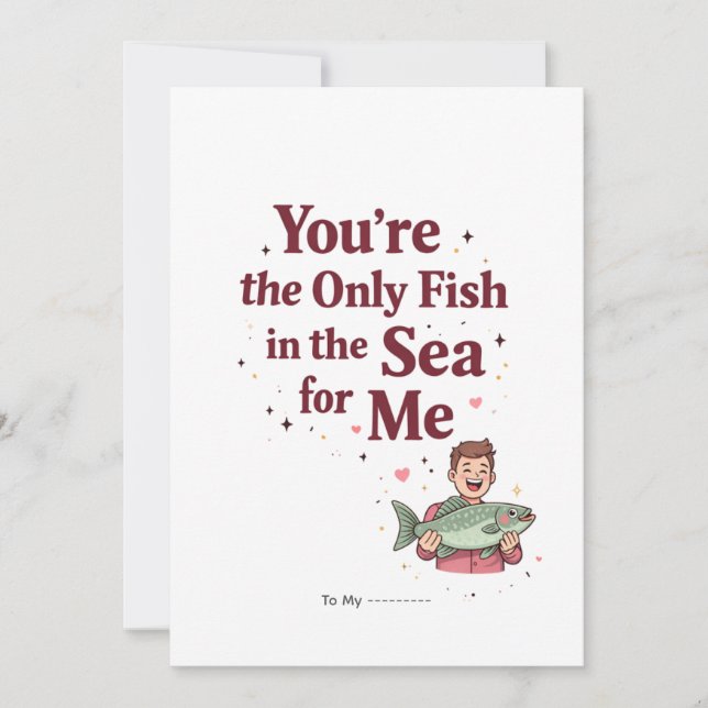 You're the Only Fish in the Sea Funny Valentine Holiday Card (Front)