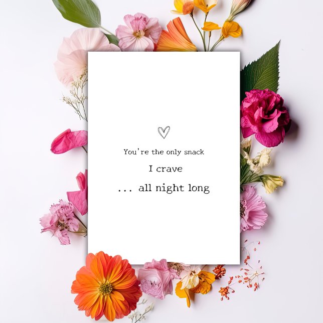 You're the Only Snacks Dirty Humorous Valentines  Holiday Card (Creator Uploaded)