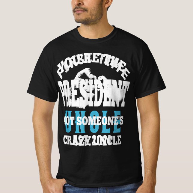 Youre The President Not Someones T-shirt (Front)