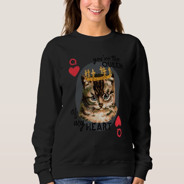 You're The Queen Of My Heart  Red Heart Cat Mom Cr Sweatshirt (Front)