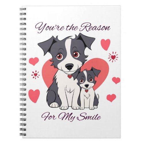 Youre the Reason for my Smile Notebook