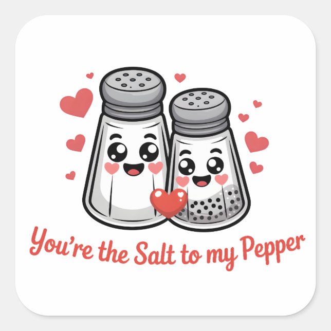 You're the Salt to my pepper Square Sticker (Front)