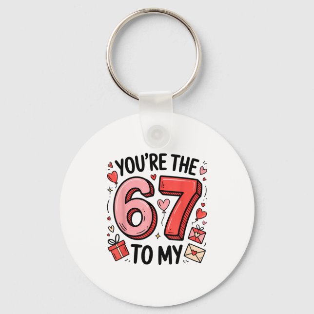 You're The Six To My Seven 67 Funny Valentines Day Keychain (Front)