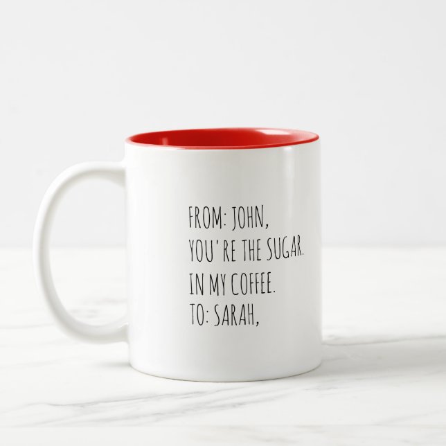 You're the sugar in my coffee, Valentine's Day Two-Tone Coffee Mug (Left)