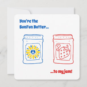 You're the SunFun Butter to my jam! Card