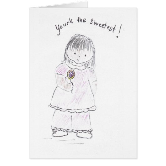 You're_the_sweetest Cards (Front)