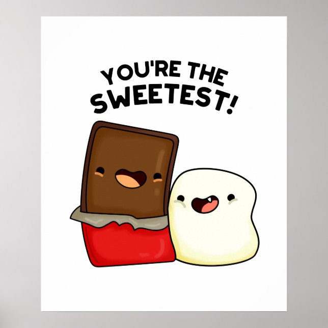 You're The Sweetest Funny Marshmallow Pun Poster (Front)
