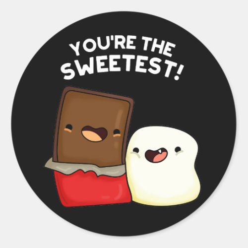 Youre The Sweetest Funny Snack Pun Dark BG Classic Round Sticker