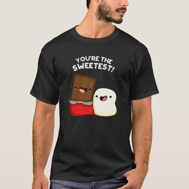 You're The Sweetest Funny Snack Pun Dark BG T-Shirt (Front)
