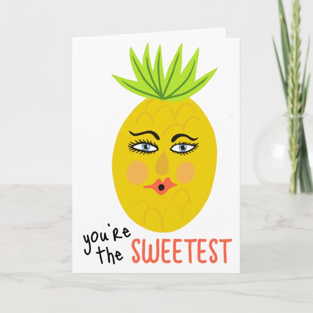 YOU'RE THE SWEETEST Whimsical Pineapple Cute Card (Front)