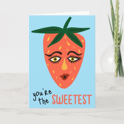 YOURE THE SWEETEST Whimsical Strawberry Cute  Card