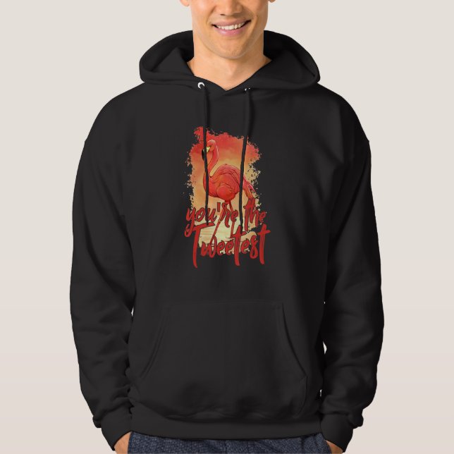 You're The Tweetest  Pink Flamingo  Beach Bird 3 Hoodie (Front)