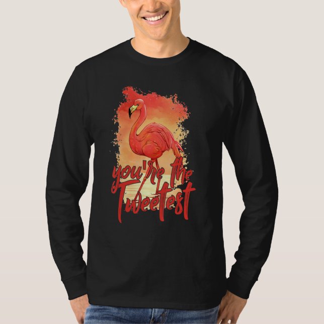 You're The Tweetest  Pink Flamingo  Beach Bird 3 T-Shirt (Front)