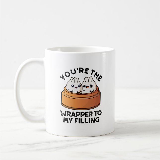 You're The Wrapper To My Filling Dimsum Pun  Coffee Mug (Left)