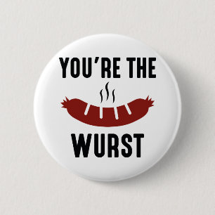 You're The Wurst Button