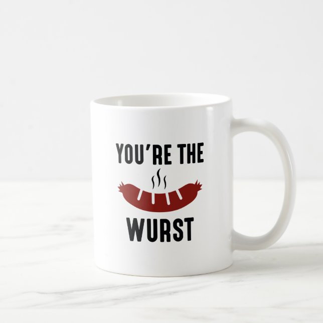 You're The Wurst Coffee Mug (Right)