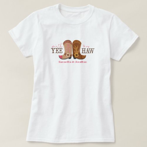 Youre The Yee To My Haw T_Shirt
