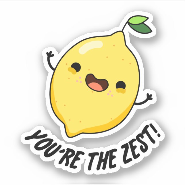 You're The Zest Funny Lemon Pun  Sticker (Front)