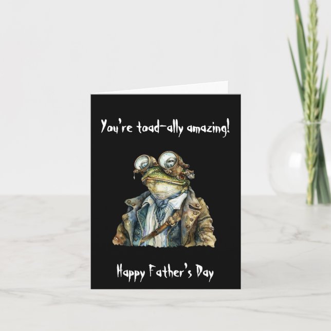 You're toad-ally amazing. Happy Father's Day Card (Front)