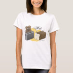 You're toast T-Shirt