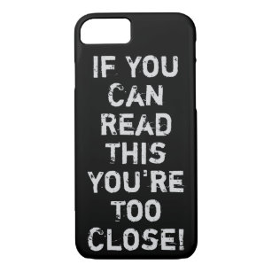 You're Too Close Anti-Social Quote iPhone 8/7 Case