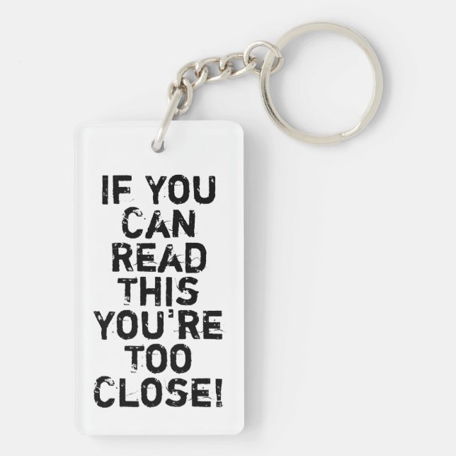 You're Too Close Anti-Social Quote Keychain (Back)