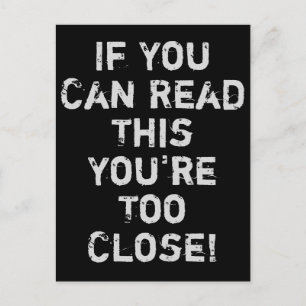 You're Too Close Anti-Social Quote Postcard