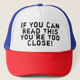 You're Too Close Anti-Social Quote Trucker Hat