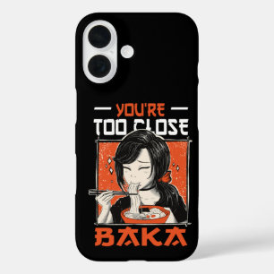 You're Too Close Baka Funny Japanese Asian Food iPhone 16 Case