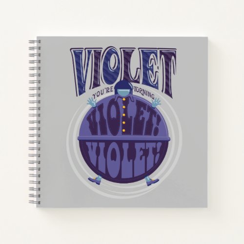 Youre Turning Violet Violet Notebook