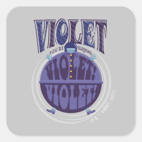 Youre Turning Violet Violet Square Sticker