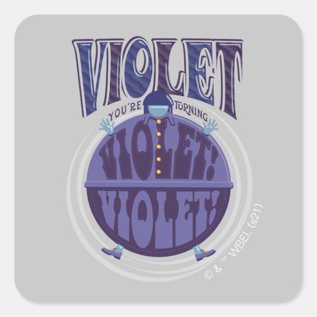 You're Turning Violet, Violet! Square Sticker (Front)