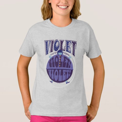 Youre Turning Violet Violet T_Shirt