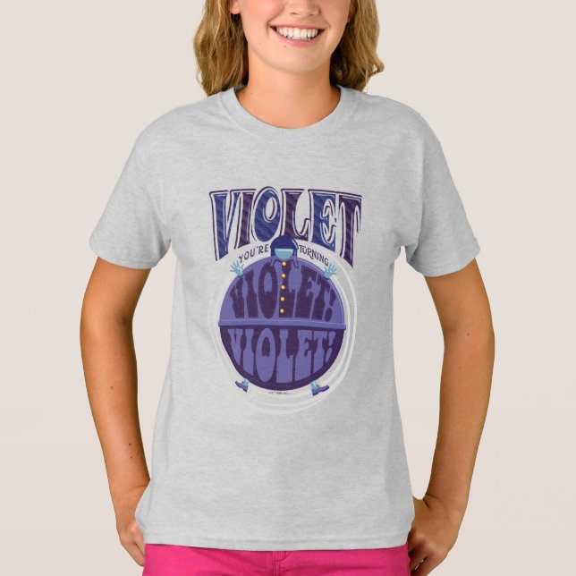 You're Turning Violet, Violet! T-Shirt (Front)