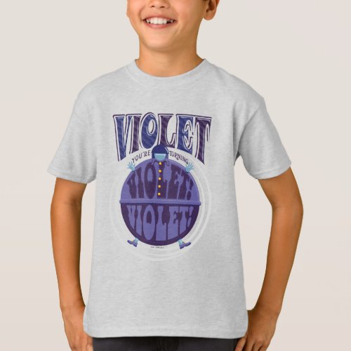 Youre Turning Violet Violet T_Shirt