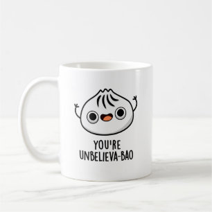 You're Unbelieva-bao Funny Dimsum Bao Pun   Coffee Mug