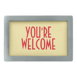 You're Welcome Belt Buckle