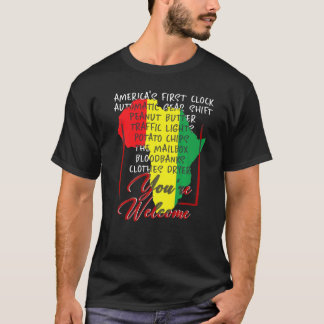 Youre Welcome Black History Pride African America T-Shirt