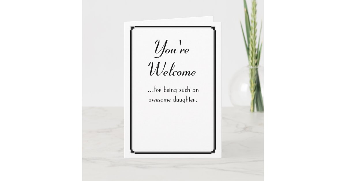 Welcome Anytime You're Welcome Card | Zazzle
