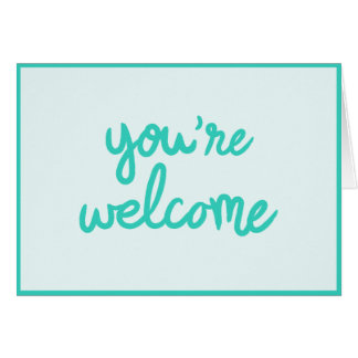 You're Welcome! Cards